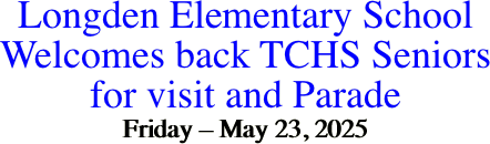 Longden Elementary School Welcomes back TCHS